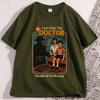 Goth Fashion Lets Visit The Doctor T Shirt Causal Cotton Short Sleve Black Humor Retro TShirt Men Women Loose Mens Clothing