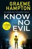 Know No Evil by Graeme Hampton Paperback Book 9781800328532