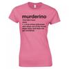 My Favorite Murder Murderino Definition Ladies Skinny Fit Tshirt
