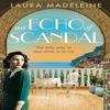 An Echo of Scandal by Laura Madeleine Paperback Book 9781784162542