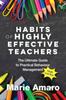 The Habits of Highly Effective Teachers : The Ultimate Guide To Practical Behaviour Management That Works! Book