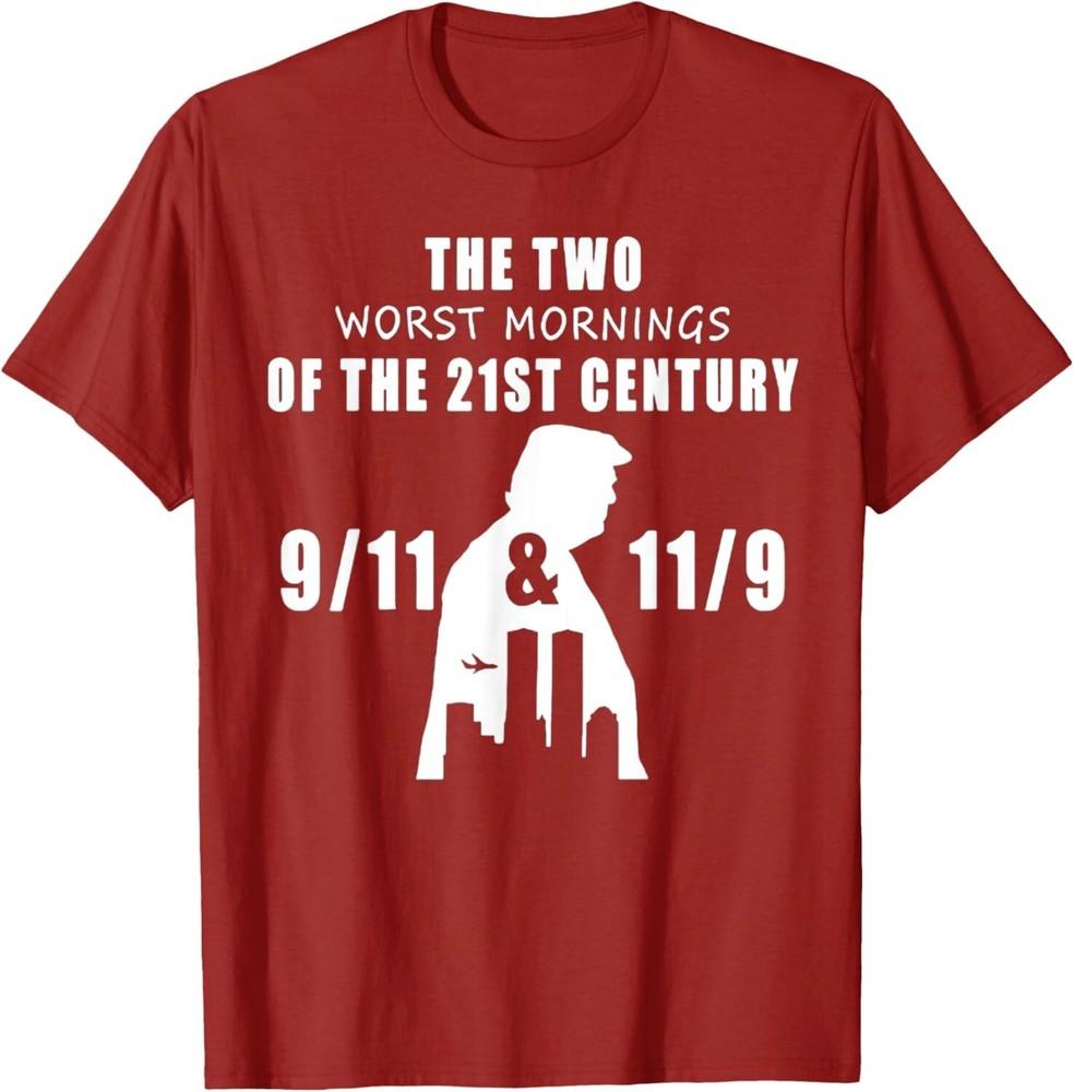 The Two Worst Mornings Of The 21st Century Anti-Trump Unisex T-Shirt Unisex T-Shirt XXXL
