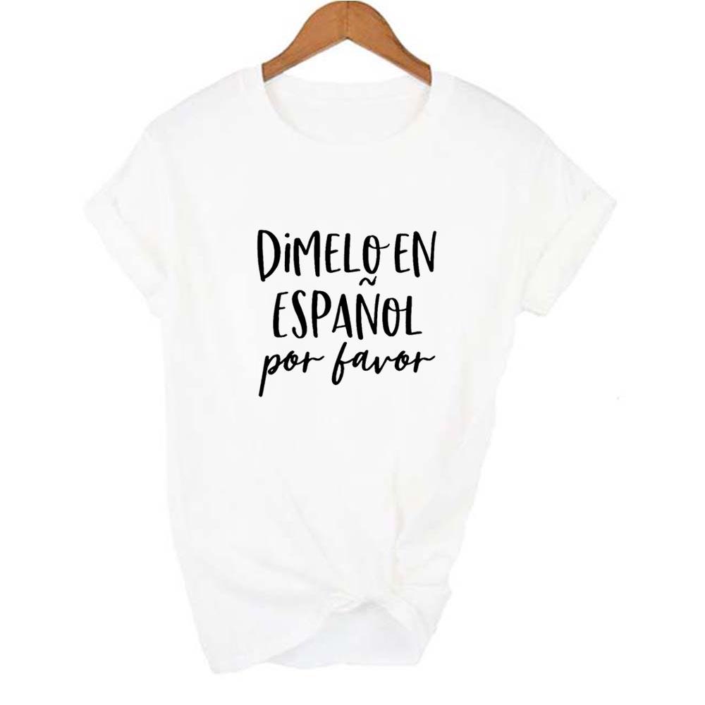 Dimelo En Espanol Favor Print Women Harajuku Tshirt Spanish Casual Funny Short Sleeve O Neck