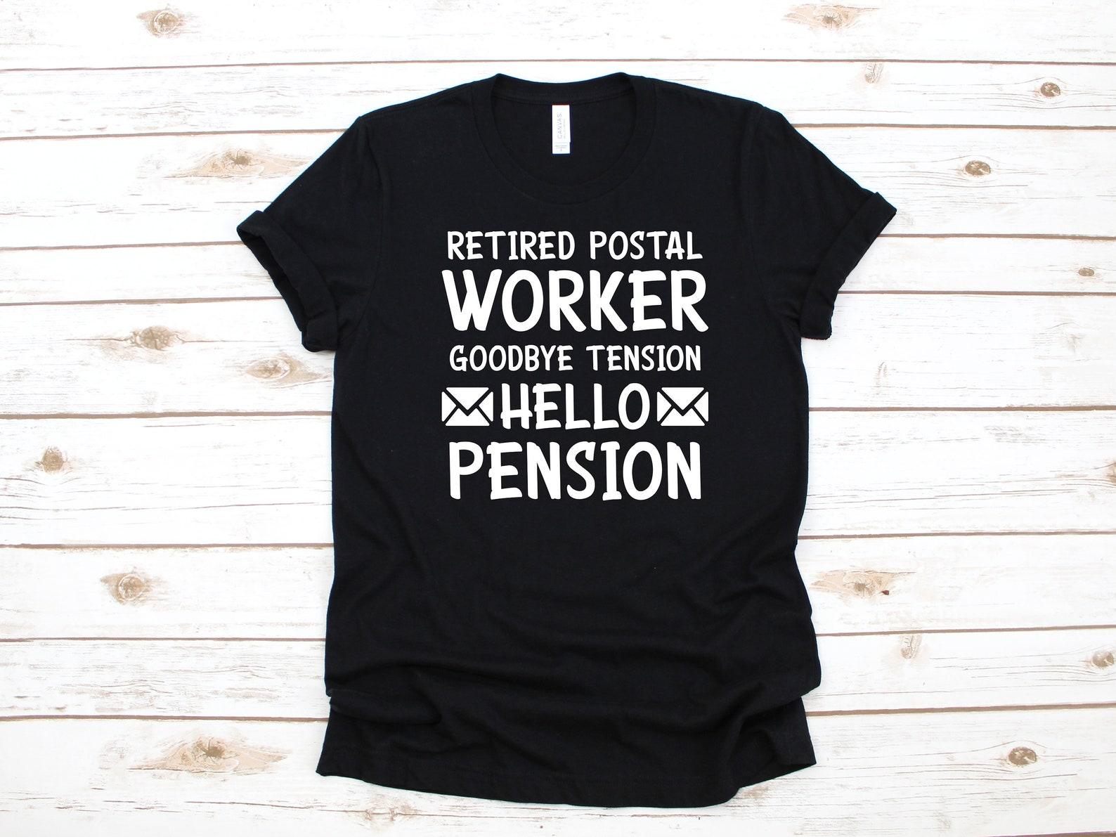 Retired Postal Worker Hello Pension Shirt, Post Office Retirement Party T-Shirt, PostmanT-shirt, T-shirt, T-shirt, Tank Top XL