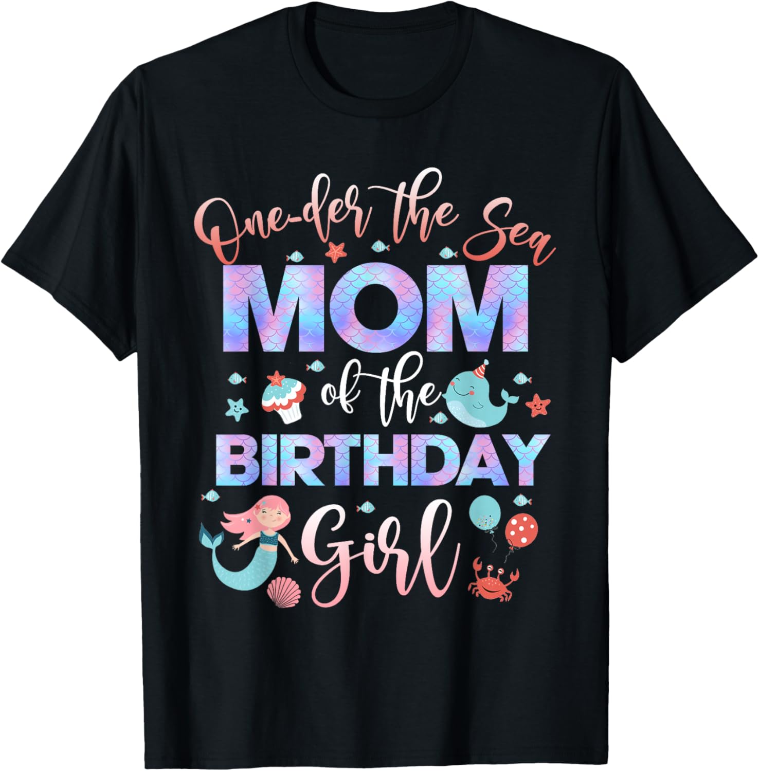 Mom of The Mermaid Birthday Girl Shirt Under Sea Mama 1st T-Shirt S разноцветный