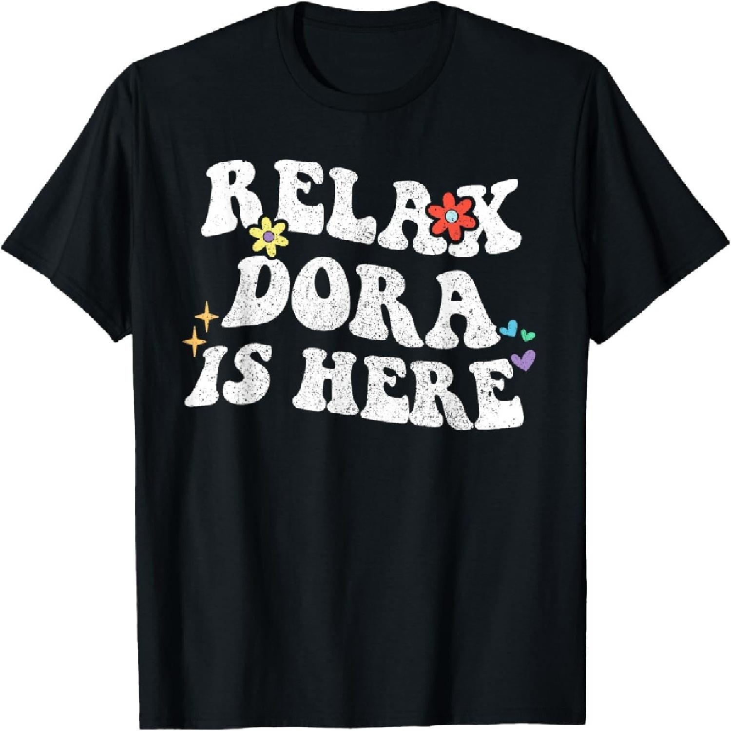 Retro Groovy Relax DORA Is Here Funny Mother s Day Name T-Shirt S