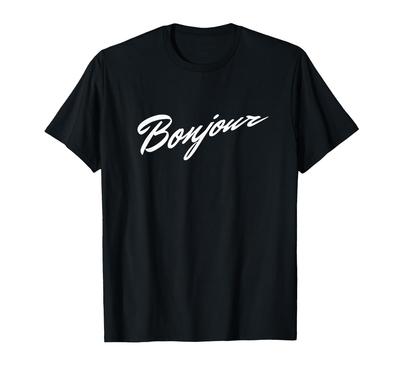 Bonjour T-shirt - Hello Hi French Saying Graphic Words Tee T-shirt