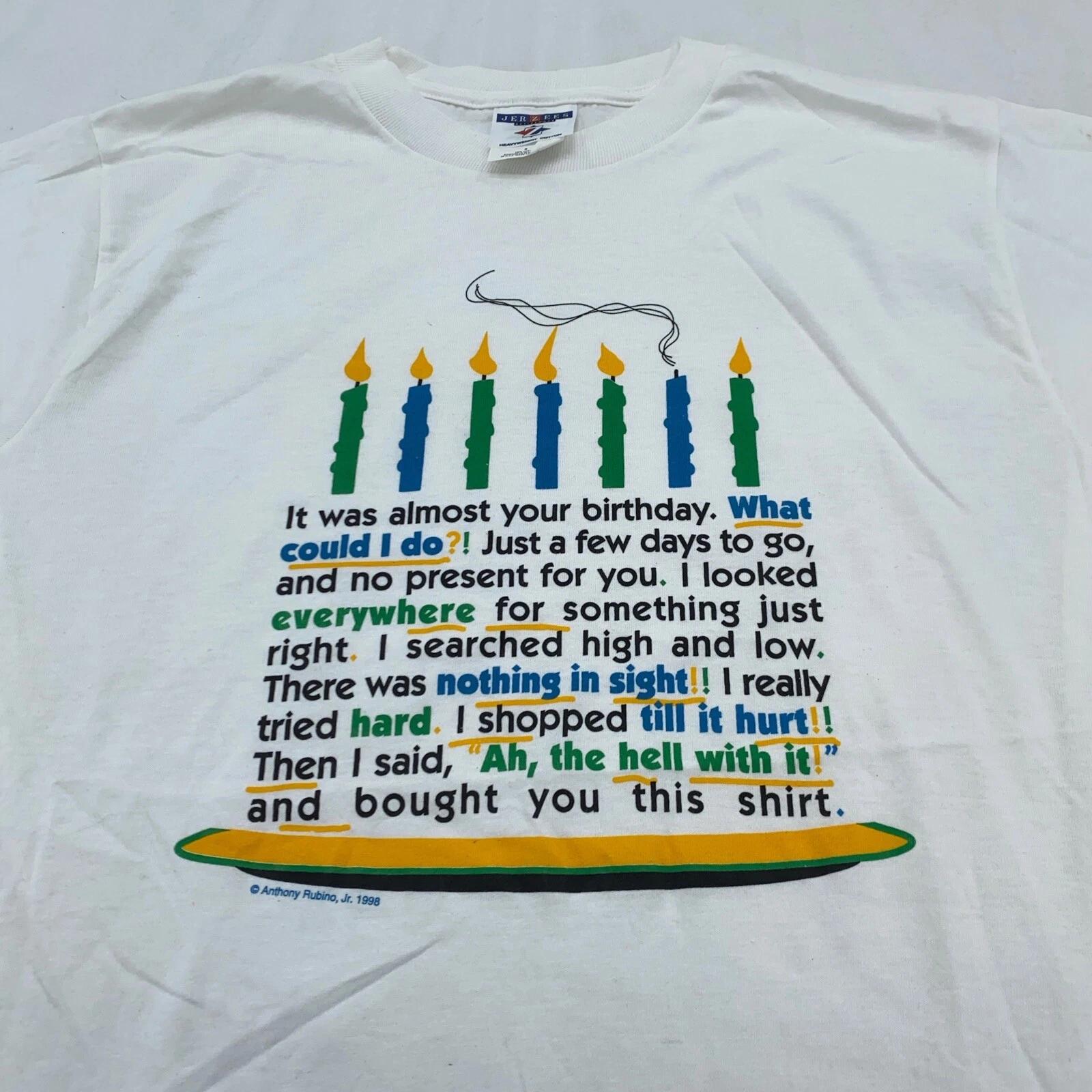 

vintage FUNNY BAD BIRTHDAY GIFT PRESENT T-Shirt S joke XL