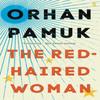The RedHaired Woman by Orhan Pamuk Paperback Book 9780571330317