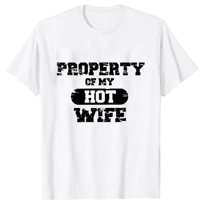 Eigentum meiner heißen Frau T-Shirt Herren O-Ausschnitt Herrenbekleidung Ich liebe meine Frau Sommer T-Shirt Kurzarm T-Shirts Mode Tops Camisetas