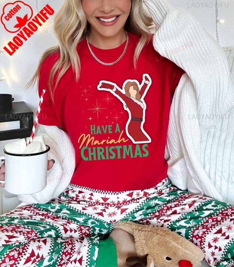 Have A Funny Mariah Carey AlChristmas Colors Shir Tops Hipster Pattern Roupas Streetwear Printed Casual Loose Womens Tshirt