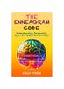 The The Enneagram Code : Understanding Personality Types for Better Relationships Book