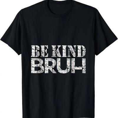 Sois Gentil Bruh T-shirt Gentillesse & Unification Anti-Harcèlement