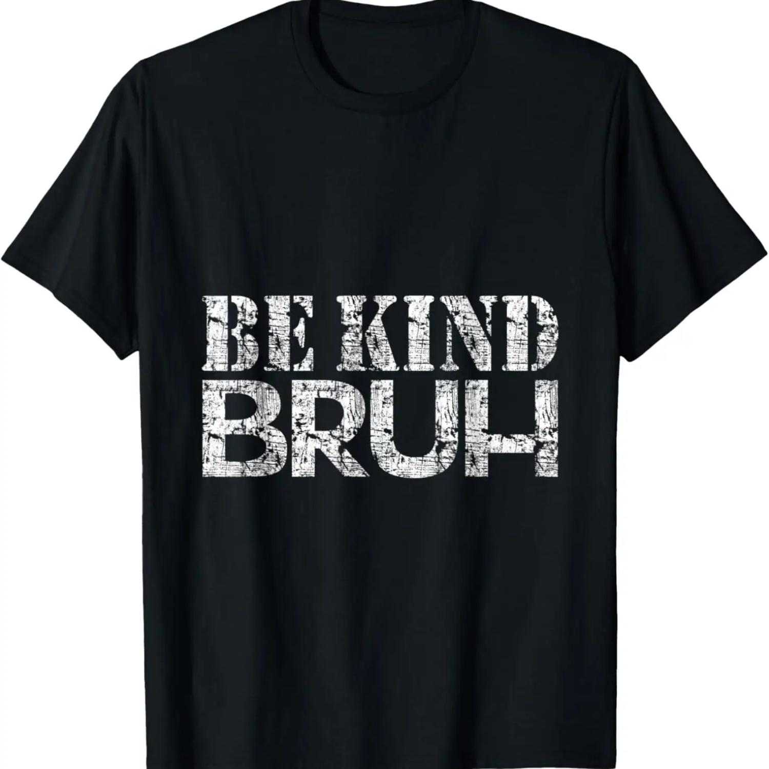 Be Kind Bruh Anti Bullying Kindness & Unification T-Shirt S чёрный