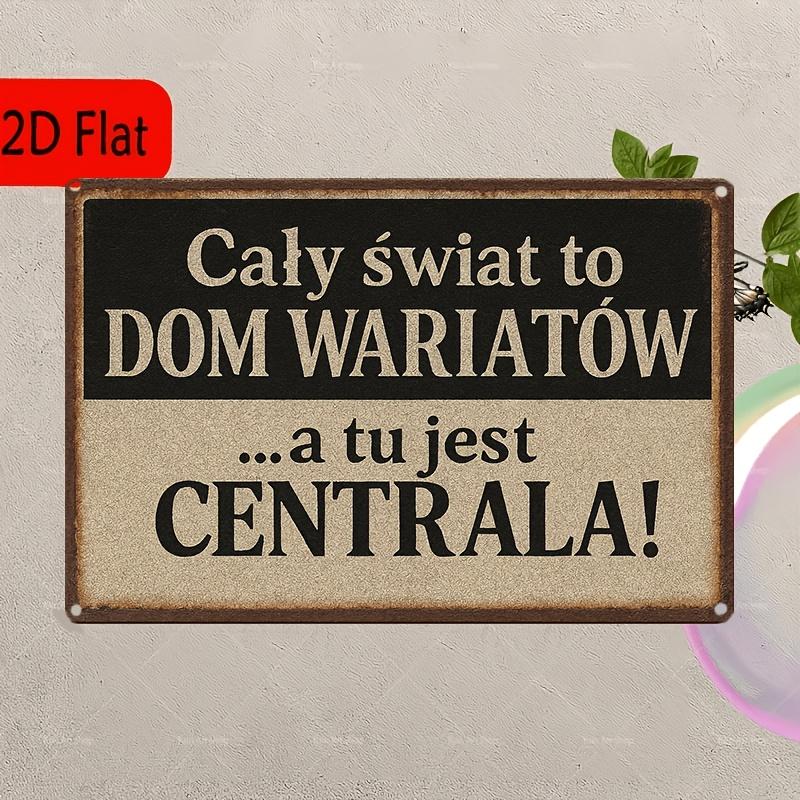 pc Polish Funny Slogan Retro Painting XCm Metal Decorative Painting with The World Is a Madhouse This Is Headquarters 20x30cm(7.8x11.8inch)
