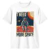 Funny Quote Space Unisex Astronaut Retro I Need More Space Unisexs T Shirts Fashion Tee Shirt Short Sleeve Crew Neck Cotton TShirt