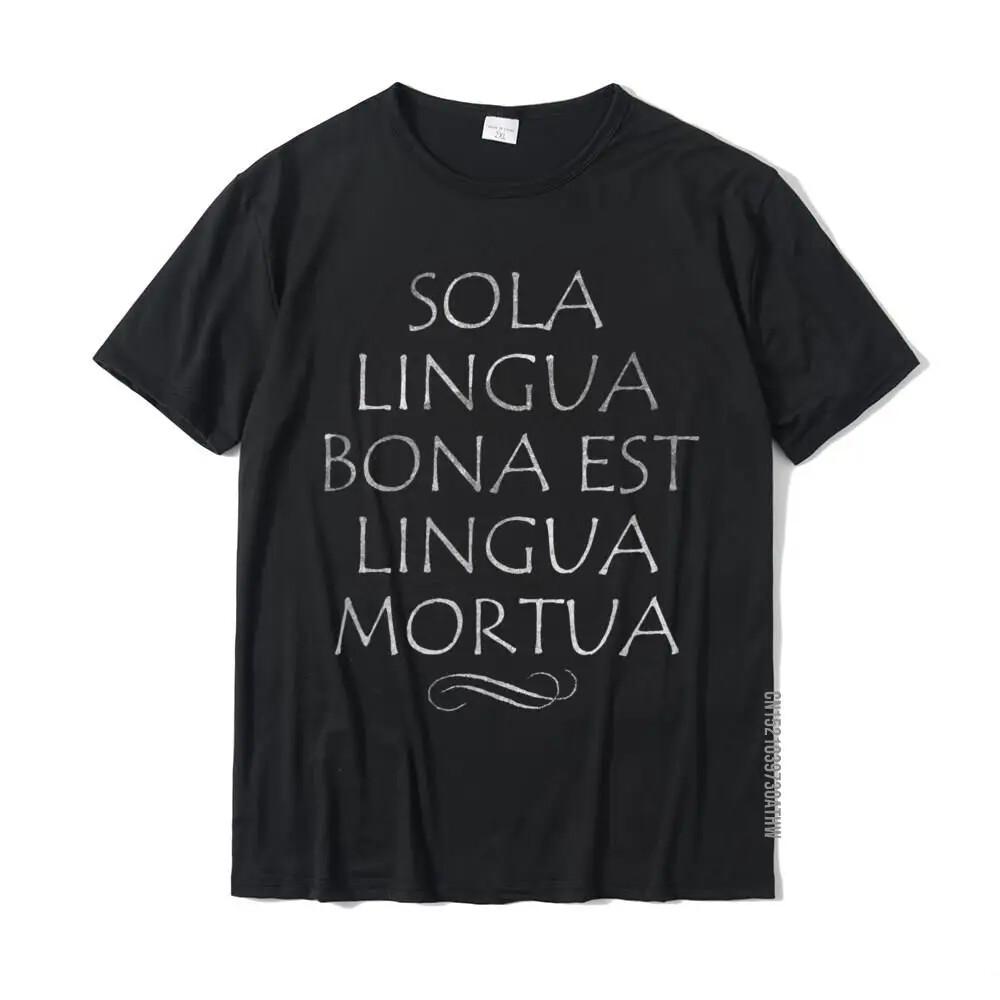 The Only Good Language Is A Dead Language Funny Latin Shirt Cotton T Shirt Camis Unisex T-Shirt L