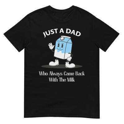 Solo un Papà Che Tornava Sempre Con il Latte Maglietta