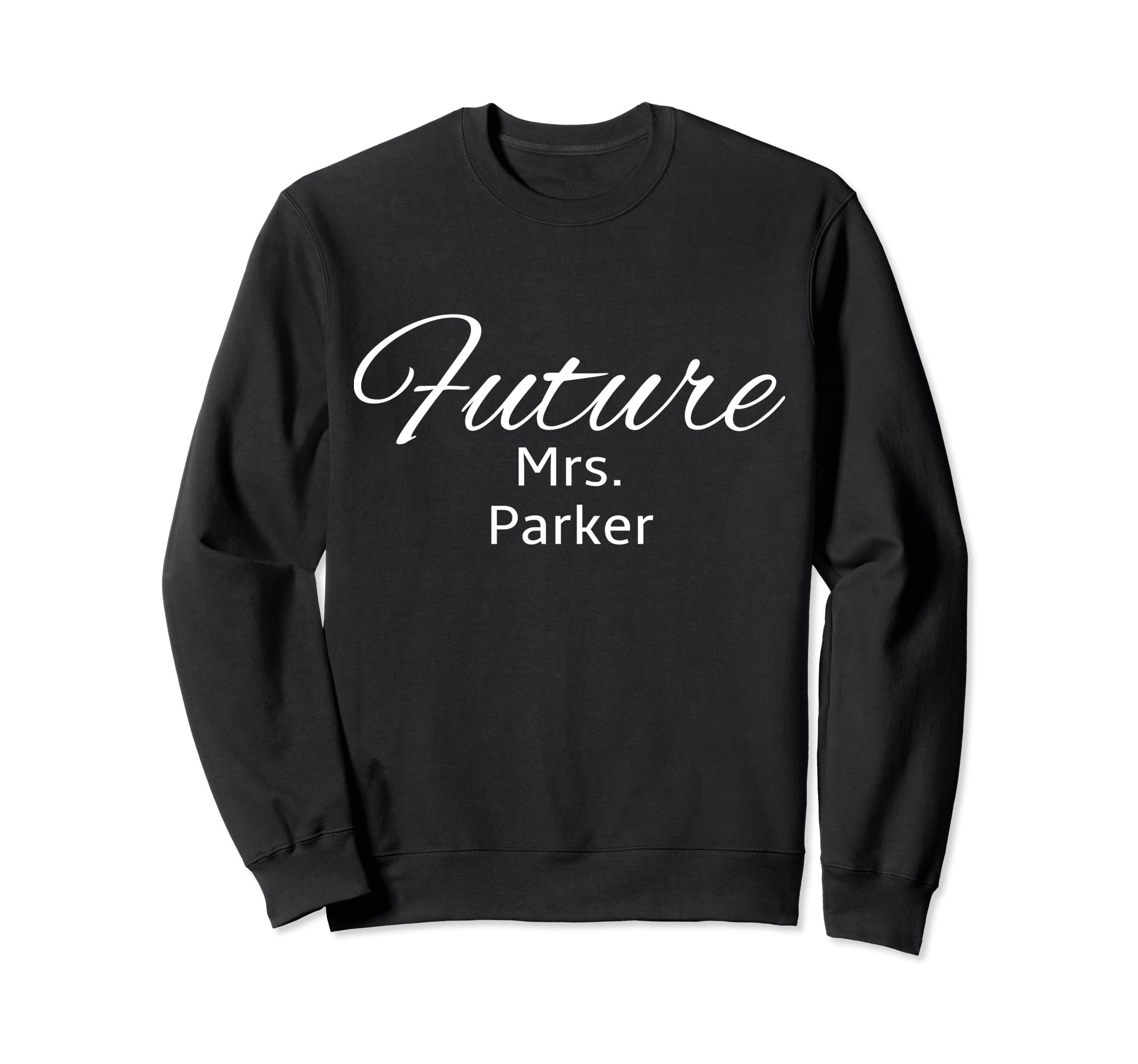 

Mrs. Parker Personalized Engagement Announcement Sweatshirt