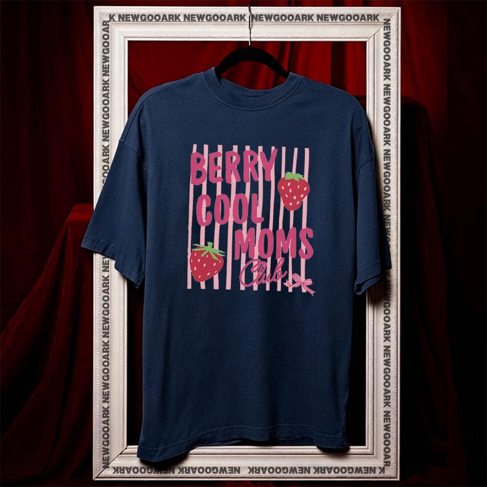 Berry Cool Moms Club Mothers Days Tshirt Women Unisex Summer Cotton Graphic T Shirts Adult Streetwear Tops Tee Oneck