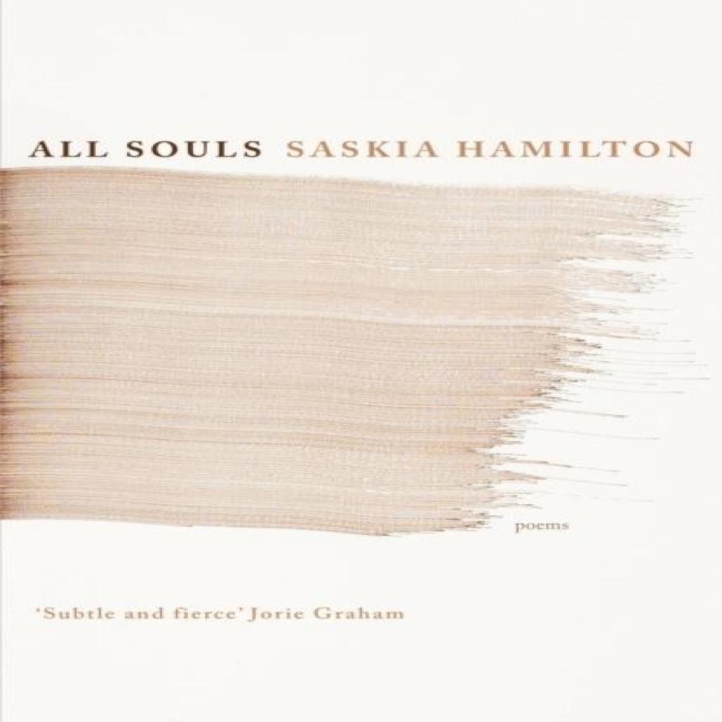 All Souls by Saskia Hamilton Paperback Book 9781472158741