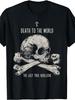 Unisex T-shirt Death to The World Orthodox Christian Skull T-Shirt