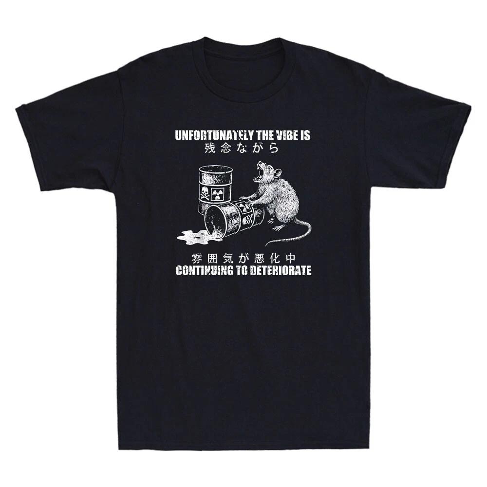 Unfortunately The Vibe Is Continuing To Deteriorate Funny Rat Meme Men s T-Shirt XS