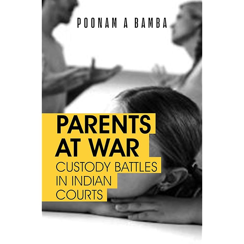 Parents at War: Custody Battles in Indian Courts