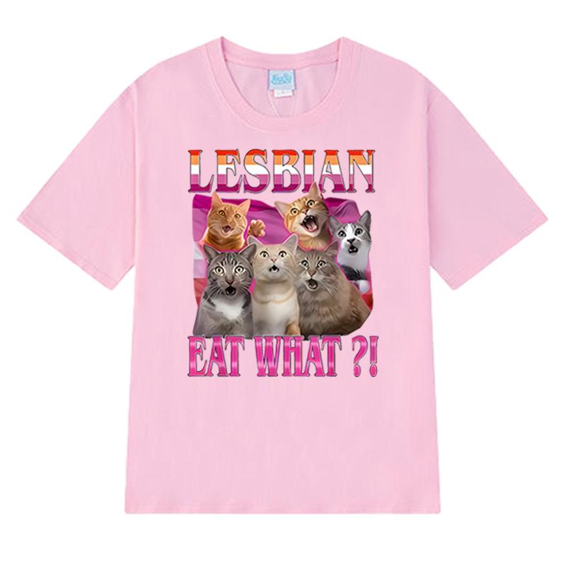 Fashion Lesbians Eat What Cat Graphic Oversized t-shirt Men Women Cotton popular streetwear short sleeve Casual Unisex Tee shirt