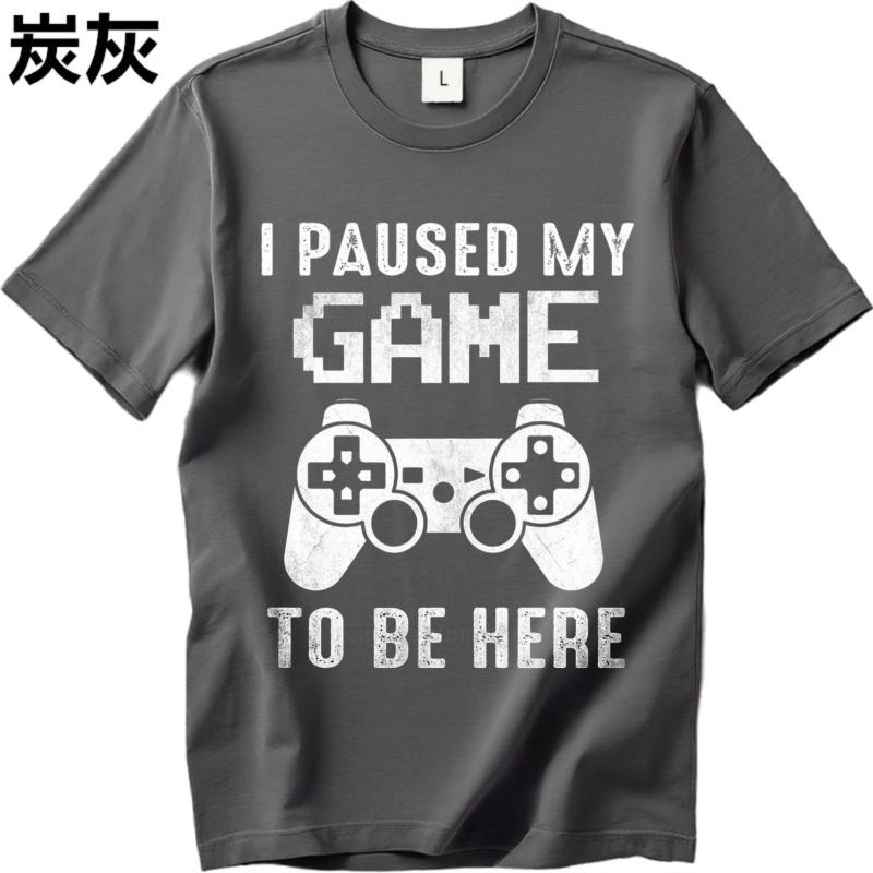unisex summer Teenagers t-shirt I Paused My Game To Be Here Short Sleeve Printed Top tees men cotton t-shirt fashion tops