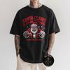 Santa Claws Is Coming To Town You Better Watch Out TShirt Unisex T-Shirt