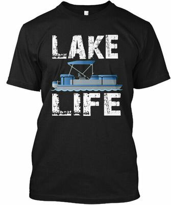 Lake Life Pontooning Pontoon Boat - T-Shirt Made In the USA Size S To 5XL