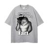 If They Talk Behind Yo Back Fart Wolf Literally Me Funny Meme Emo T-shirt Men's Harajuku Retro Oversized Cotton T Shirt 71787