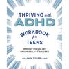 Manuel pour s'épanouir avec le TDAH pour adolescents: Améliorez votre concentration, organisez-vous et réussissez