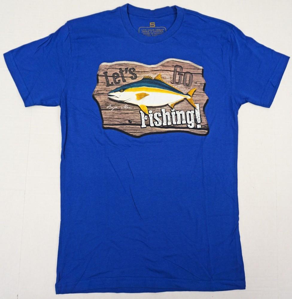 LET S GO FISHING T-shirt Baja Mexico Tee 100% Cotton Men SMALL Blue New Unisex T-Shirt XXXL