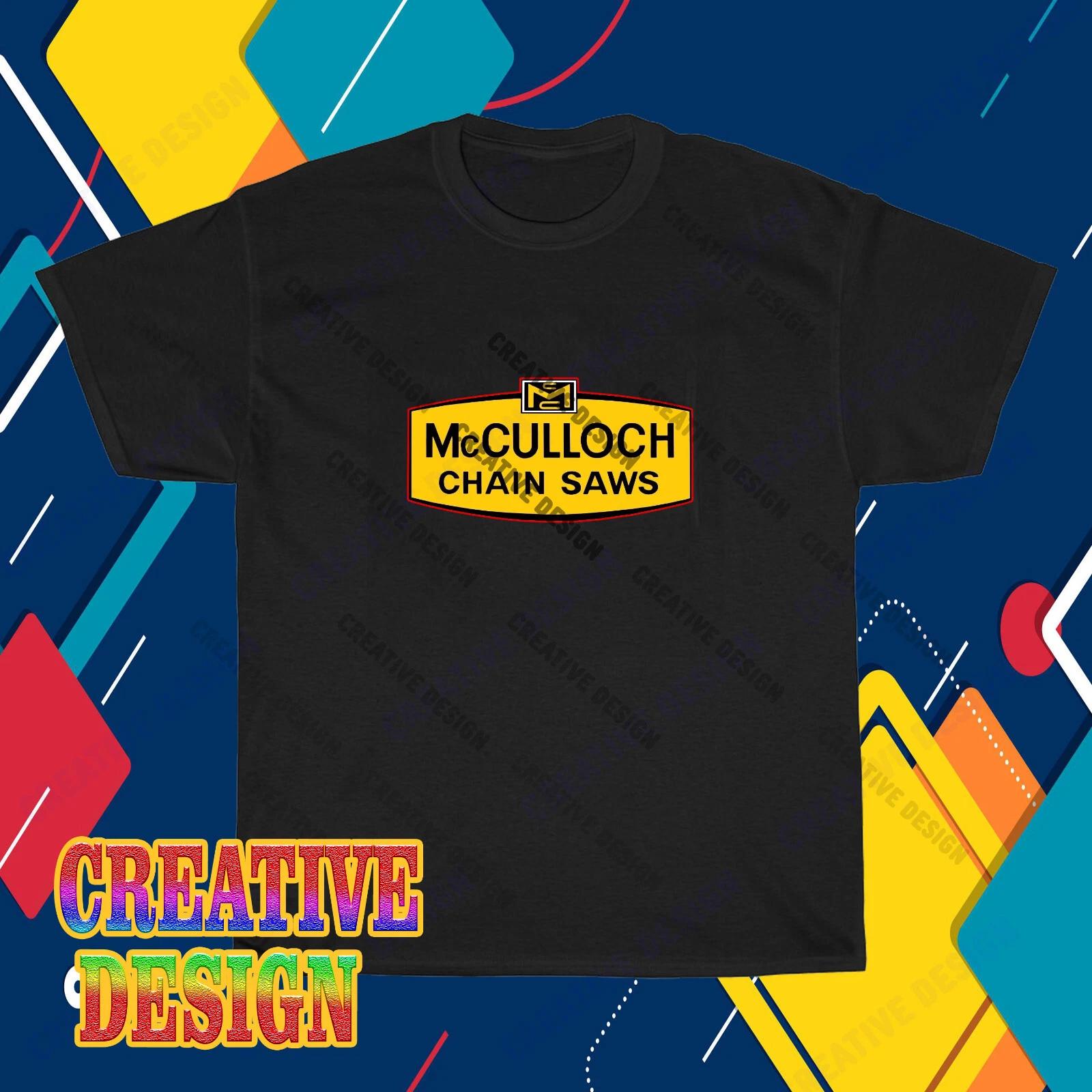 New McCulloch Chainsaw Logo T-Shirt Funny Size S to 5XL L