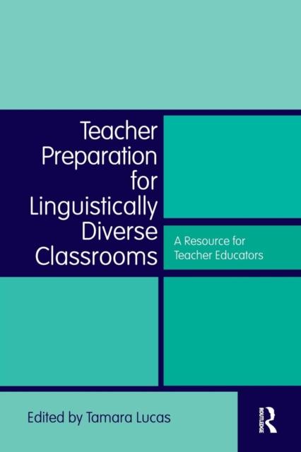 The Teacher Preparation for Linguistically Diverse Classrooms : A Resource for Teacher Educators Book