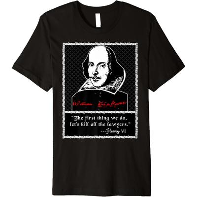 Kill All the Lawyers T-shirt Shakespeare Quote