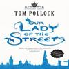 Our Lady of the Streets by Tom Pollock Paperback Book 9781780870175