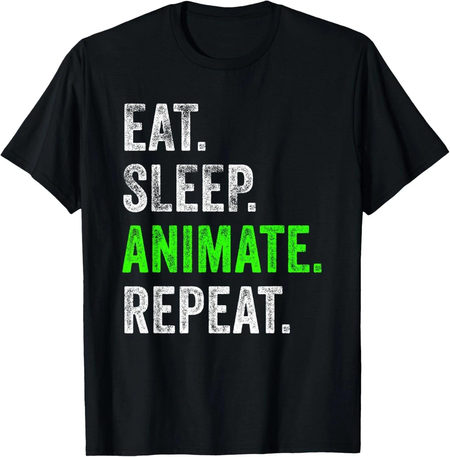 Eat Sleep Animate Repeat Animator Animation Lovers Gift Unisex T-Shirt XL