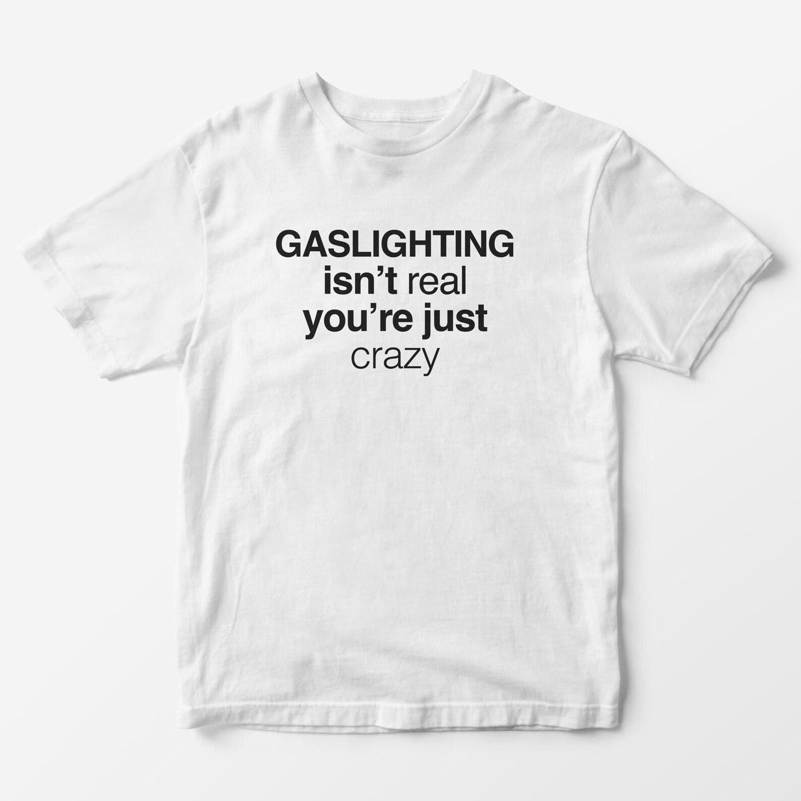 Gaslighting Isn t Real Graphic Tee - Y2K Unisex T-Shirt M