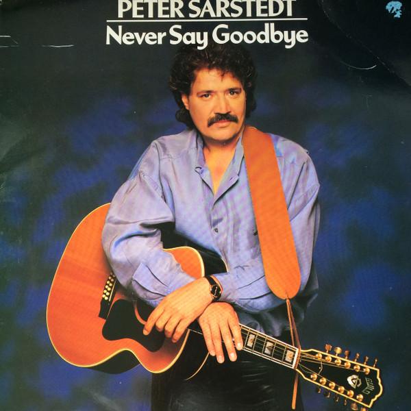 

LP Record PETER SARSTEDT Never Say Goodbye PETER1 Trax Music 1987 UK Rock Used