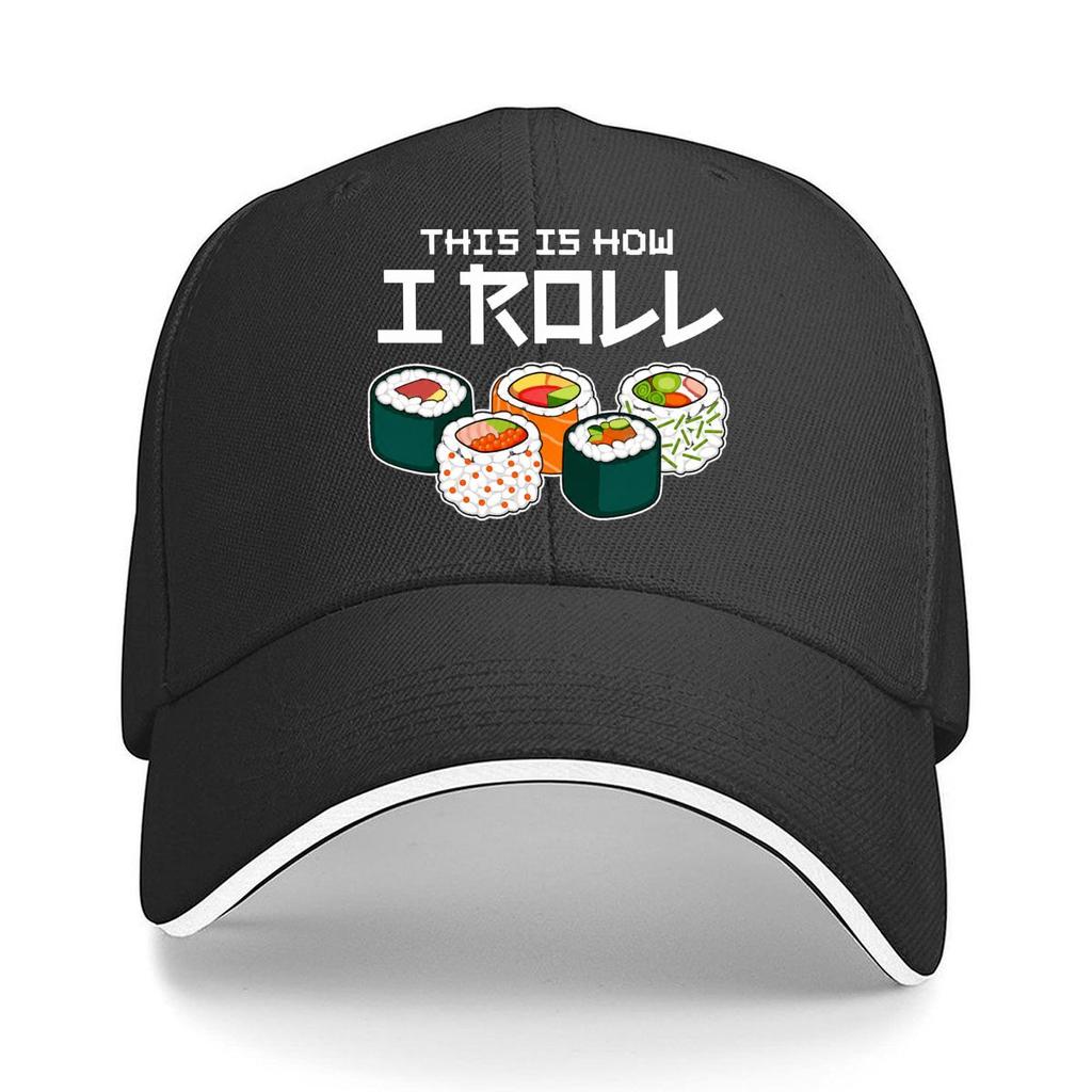 This Is How I Roll Sushi Japanese Food Sandwich Baseball Cap Unisex Women Sun Cap Outdoor Workouts Hat