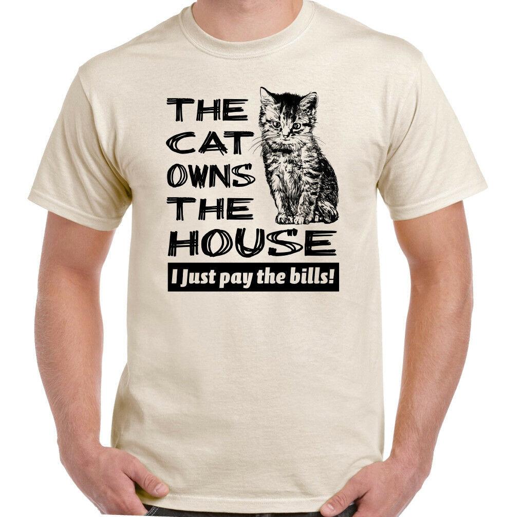 The Cat Owns The House Mens Funny Feline T-Shirt Pussy Kitten Cute Top Pet 3XL