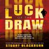 Luck of the Draw by Stuart Blackburn Paperback Book 9781835740996