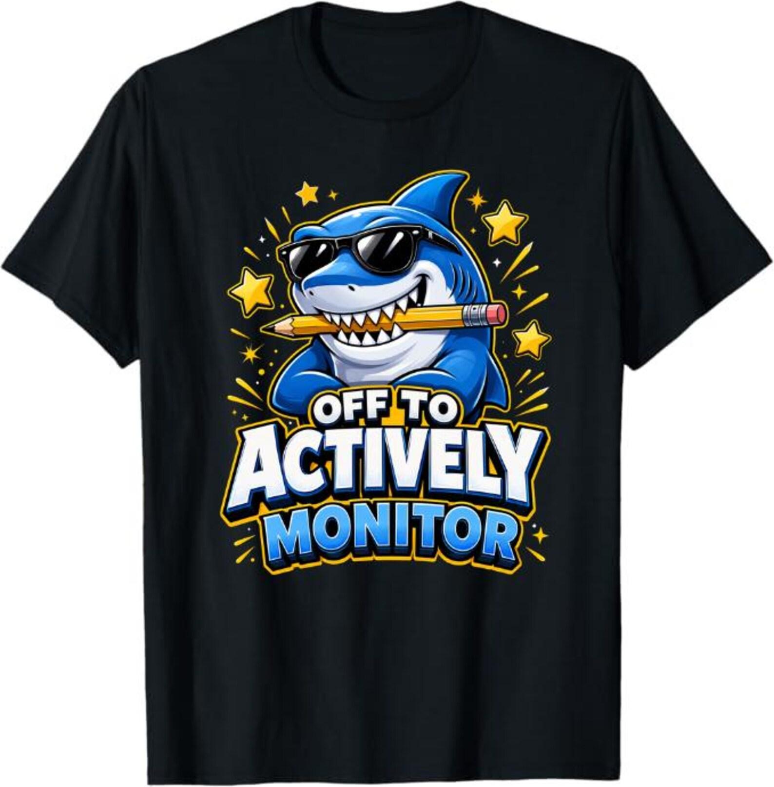 Off To Actively Monitor Shark T-Shirt, funny cybersecurity shark gift, IT security analyst graphic tee, nerd coder humor shirt S