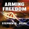 Arming Freedom by Stephen B Pearl Paperback Book 9781998795116