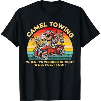 Camel Towing When It's Wedged In Tight We'll Pull It Out T-Shirt(1)