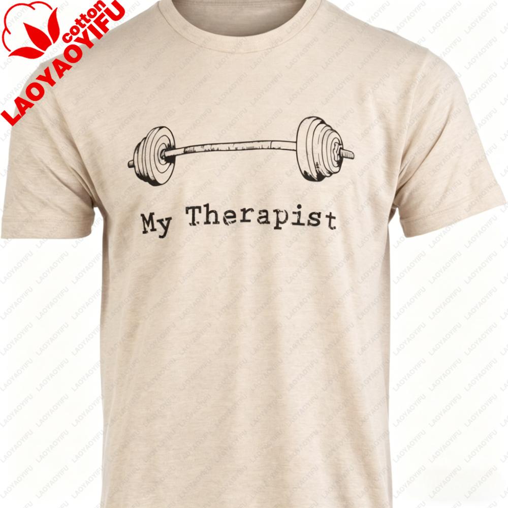 My Therapist (Barbell) Funny Workout Working Out Weight Lifting Lifter Joke Man TShirt Oversized Shirt Men Clothing Streetwear