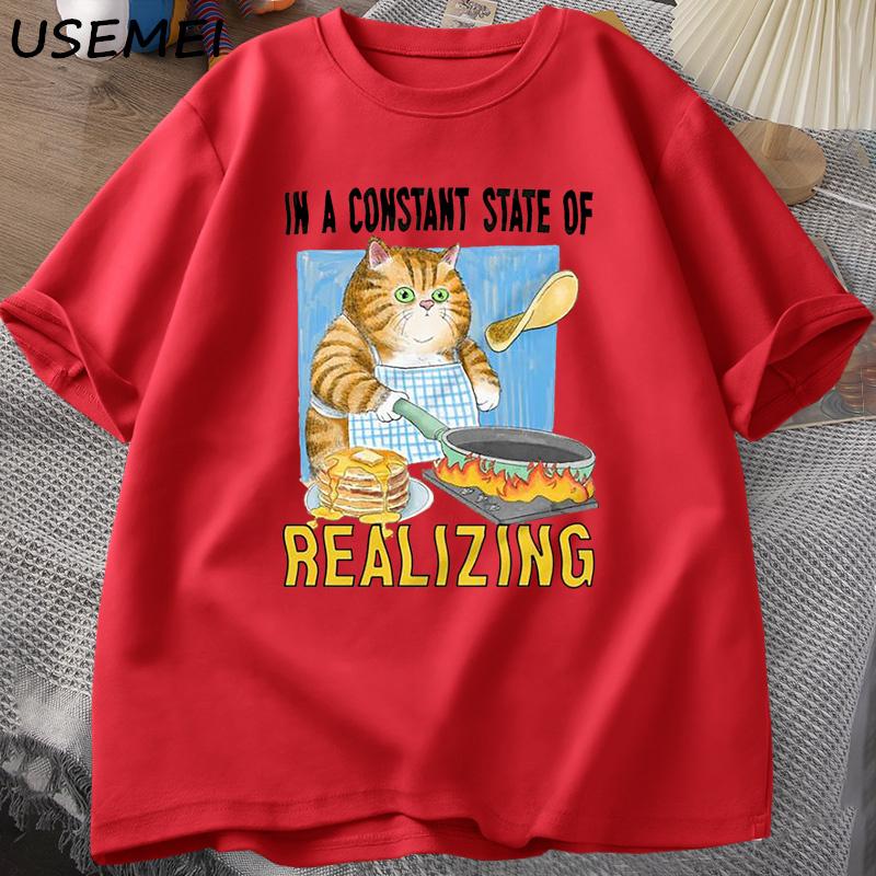 

Cat in A Constant State of Realizing T Shirt Unisex Women Funny Cat Cooking Tshirt Kitty Cute Animal Tshirt Cotton Short Sleeve S